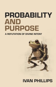 Probability and Purpose: A Refutation of Divine Intent