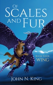 Of Scales and Fur - Book Four: Wing
