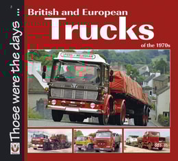 British and European Trucks of the 1970s