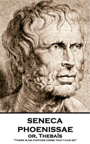 Phoenissae or, Thebais