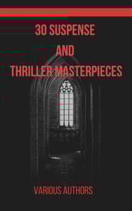 30 Suspense and Thriller Masterpieces