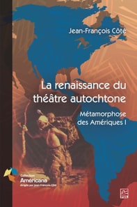 La renaissance du théâtre autochtone