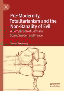 Pre-Modernity, Totalitarianism and the Non-Banality of Evil