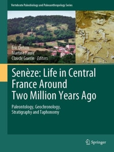 Seneze: Life in Central France Around Two Million Years Ago