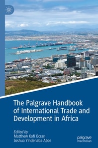 Palgrave Handbook of International Trade and Development in Africa
