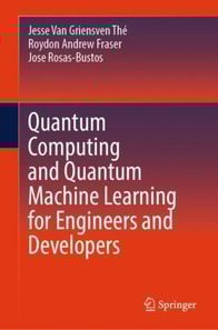 Quantum Computing and Quantum Machine Learning for Engineers and Developers