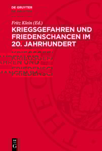 Kriegsgefahren und Friedenschancen im 20. Jahrhundert