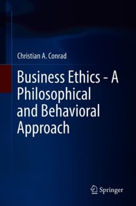Business Ethics - A Philosophical and Behavioral Approach