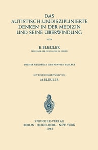 Das Autistisch-Undisziplinierte Denken in der Medizin und Seine Überwindung