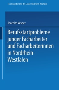 Berufsstartprobleme junger Facharbeiter und Facharbeiterinnen in Nordrhein-Westfalen