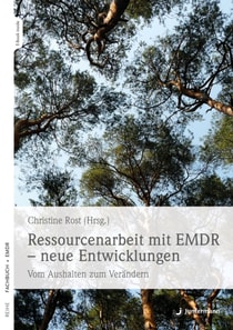 Ressourcenarbeit mit EMDR – neue Entwicklungen
