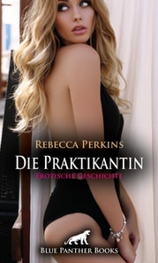 Die Praktikantin | Erotische Geschichte