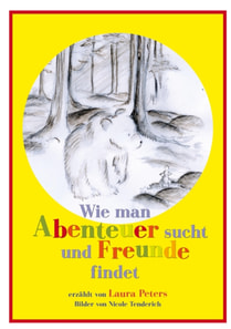 Wie man Abenteuer sucht und Freunde findet