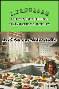 7-Tage-Plan für weniger Stress & stressfreie Mahlzeiten