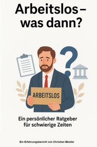 Arbeitslos , Was dann ?