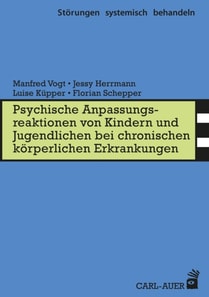 Psych. Anpassungsreaktionen von Kindern und Jugendlichen bei chronischen körperlichen Erkrankungen