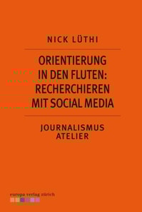 Orientierung in den Fluten: Recherchieren mit Social Media