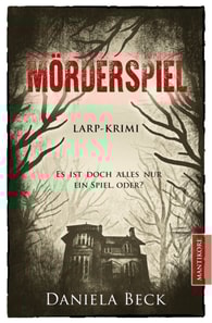 Mörderspiel - Es ist doch alles nur ein Spiel, oder?