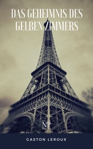 Das Geheimnis des gelben Zimmers