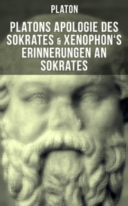 Platons Apologie des Sokrates & Xenophon's Erinnerungen an Sokrates