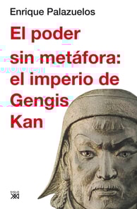 El poder sin metáfora: el imperio de Gengis Kan