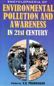 Encyclopaedia of Environmental Pollution and Awareness in 21st Century (Marine Ecology and Pollution)