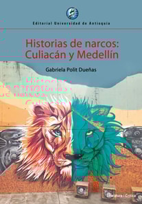 Historias de narcos: Culiacán y Medellín
