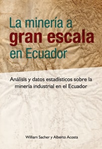 La minería a gran escala en Ecuador