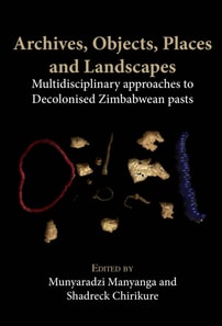 Archives, Objects, Places and Landscapes