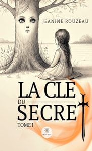 La cle du secret - Tome 1