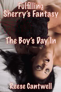 Fulfilling Sherry's Fantasies: The Boy's Day In