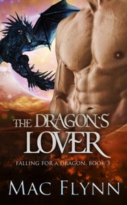 Dragon's Lover: A Dragon Shifter Romance (Falling For a Dragon Book 3)