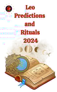 Leo Predictions  and  Rituals  2024