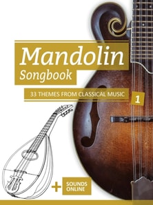 Mandolin Songbook - 33 Themes from Classical Music - 1