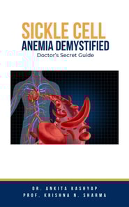 Sickle Cell Anemia Demystified: Doctor's Secret Guide