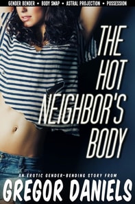 Hot Neighbor's Body