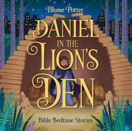 Daniel in the Lion's Den: Bible Bedtime Story