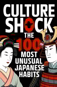 Culture Shock: The 100 Most Unusual Japanese Habits