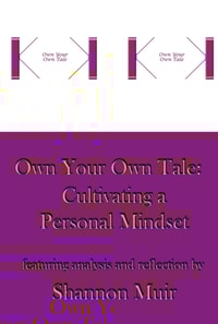 Own Your Own Tale: Cultivating a Personal Mindset