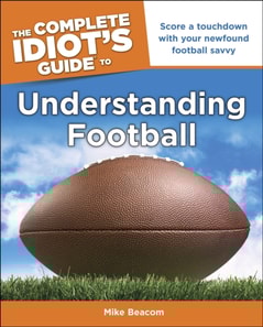 Complete Idiot's Guide to Understanding Football
