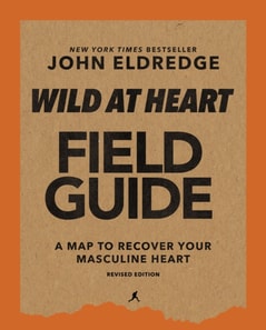 Wild at Heart Field Guide, Revised Edition
