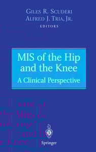 MIS of the Hip and the Knee