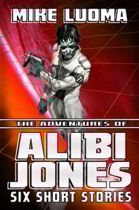 Adventures of Alibi Jones: Six Short Stories