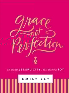 Grace, Not Perfection (with Bonus Content)