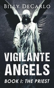 Vigilante Angels Book I: The Priest