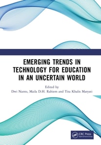Emerging Trends in Technology for Education in an Uncertain World