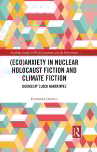 (Eco)Anxiety in Nuclear Holocaust Fiction and Climate Fiction