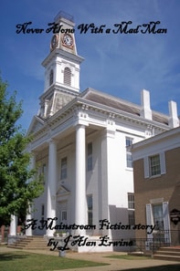 Never Alone with a Mad Man