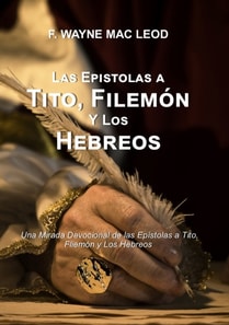 Las Epistolas a Tito, Filemon y los Hebreos
