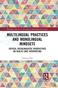 Multilingual Practices and Monolingual Mindsets